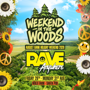 Rave Anywhere @ Weekend in the Woods