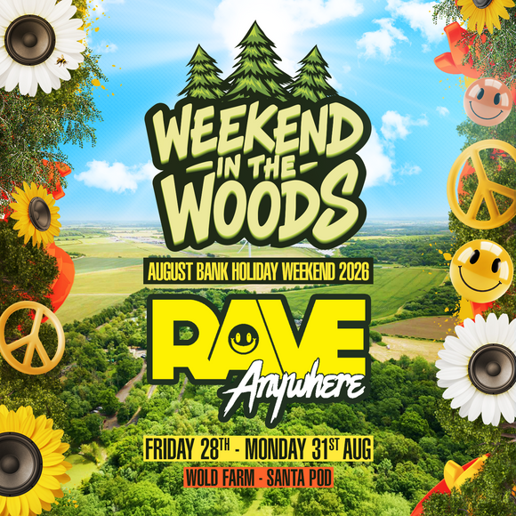Rave Anywhere @ Weekend in the Woods
