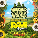 Rave Anywhere @ Weekend in the Woods
